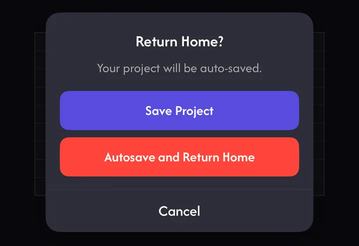 Return Home dialog: Save Project, Autosave and Return Home, Cancel